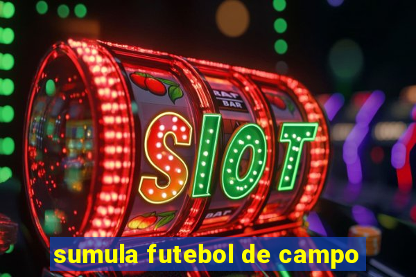 sumula futebol de campo